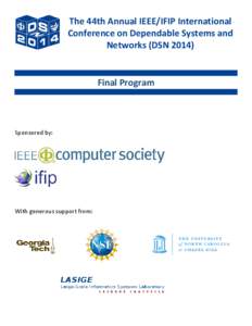 The 44th Annual IEEE/IFIP International Conference on Dependable Systems and Networks (DSN[removed]Final Program