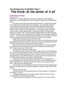 The Westerly Sun, Page 1  The Knick: At the center of it all By Ellyn Moran Santiago The Sun Staff WESTERLY – If Ocean State blues was born in Westerly, it was certainly