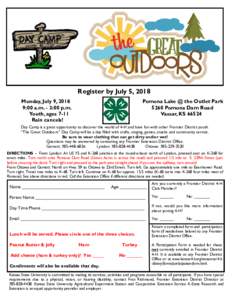 Register by July 5, 2018 Monday, July 9, 2018 9:00 a.m. - 3:00 p.m. Youth, ages 7-11 Rain cancels!