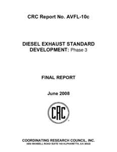 CRC Report No. AVFL-10c  DIESEL EXHAUST STANDARD DEVELOPMENT: Phase 3  FINAL REPORT