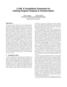LLVM: A Compilation Framework for Lifelong Program Analysis & Transformation Chris Lattner Vikram Adve University of Illinois at Urbana-Champaign {lattner,vadve}@cs.uiuc.edu