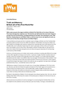 Immediate Release  Truth and Memory British Art of the First World War 19 July 2014 – 8 March 2015 IWM London