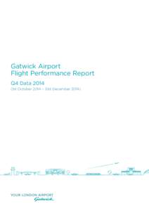 Gatwick Airport Flight Performance Report Q4 Data1st October 2014 – 31st December 2014)  Introduction