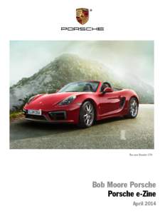 The new Boxster GTS  Bob Moore Porsche Porsche e-Zine April 2014