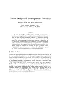 E¢cient Design with Interdependent Valuations Philippe Jehiel and Benny Moldovanu¤ First version: January 1998, This version: February 20, 2000  Abstract