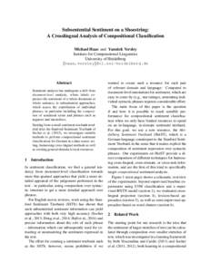 Subsentential Sentiment on a Shoestring: A Crosslingual Analysis of Compositional Classification Michael Haas and Yannick Versley Institute for Computational Linguistics University of Heidelberg {haas,versley}@cl.uni-hei