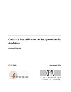 Cadyts – a free calibration tool for dynamic traffic simulations Gunnar Flötteröd STRC 2009