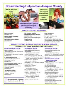 Breastfeeding Help in San Joaquin County We’re Here to Help! Information and support