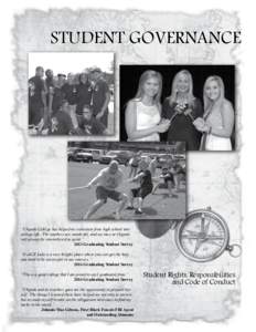 STUDENT GOVERNANCE  “Chipola College has helped me transition from high school into college life. The teachers are wonderful, and my time at Chipola will always be remembered as great.”