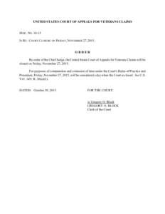 UNITED STATES COURT OF APPEALS FOR VETERANS CLAIMS  MISC. NOIN RE: COURT CLOSURE ON FRIDAY, NOVEMBER 27, ORDER