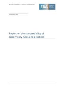REPORT ON THE COMPARABILITY OF SUPERVISORY RULES AND PRACTICES  17 December 2013 Report on the comparability of supervisory rules and practices