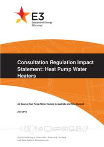 Consultation Regulation Impact Statement: Heat Pump Water Heaters Air-Source Heat Pump Water Heaters in Australia and New Zealand