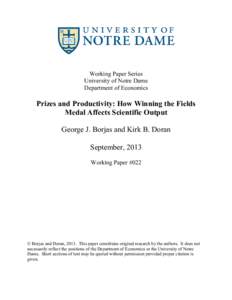 Working Paper Series University of Notre Dame Department of Economics Prizes and Productivity: How Winning the Fields Medal Affects Scientific Output