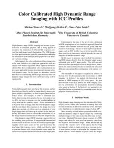 Color Calibrated High Dynamic Range Imaging with ICC Profiles  Michael Goesele , Wolfgang Heidrich , Hans-Peter Seidel Max-Planck-Institut für Informatik