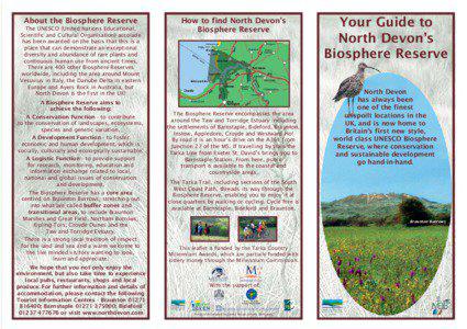 About the Biosphere Reserve The UNESCO (United Nations Educational, Scientific and Cultural Organisation) accolade