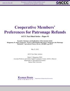 Cooperative Members’ Preferences for Patronage Refunds ACCC Fact Sheet Series – Paper #1 Executive Summary and Implications of the Journal Article: Briggeman, B. and Q. Jorgensen. “Farm Credit Member-Borrowers’ P