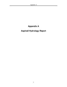 Appendix A  Appendix A Aspinall Hydrology Report  3