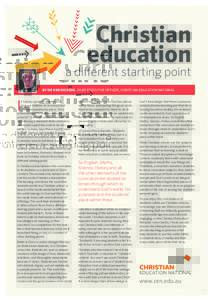 Christian education a different starting point By Dr Ken Dickens, Chief Executive Officer, Christian Education National