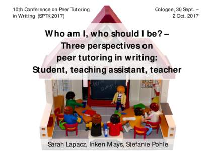10th Conference on Peer Tutoring in Writing (SPTKCologne, 30 Sept. – 2 Oct. 2017