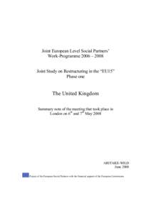 Joint European Level Social Partners’ Work-Programme 2006 – 2008 Joint Study on Restructuring in the “EU15” Phase one