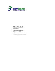 AS SBM Pank (SBM Bank Ltd.) Public Interim Report IV Quarter 2006 Translation from original in Estonian