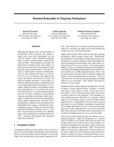 Bounded Rationality in Wagering Mechanisms  David M. Pennock Microsoft Research 641 Avenue of the Americas New York, NY 10011