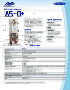 PSA Oxygen Generator  AS-D+ AirSep Alpha-Series Oxygen Generators produce from 20 to 5,000 cubic feet of oxygen per hour at up to 95.5% oxygen