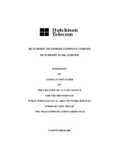 HUTCHISON TELEPHONE COMPANY LIMITED HUTCHISON 3G HK LIMITED SUBMISSION ON CONSULTATION PAPER