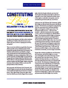 CONSTITUTING LIBERTY: FROM THE DECLARATION TO THE BILL OF RIGHTS  rights, which, the Founders believed, came from God. The Founders believed that natural rights are inherent in all people by virtue of their being human a