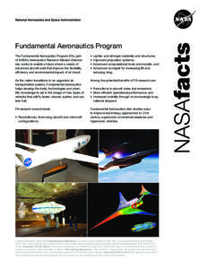 Fundamental Aeronautics Program The Fundamental Aeronautics Program (FA), part of NASA’s Aeronautics Research Mission Directorate, works to enable a future where a variety of advanced aircraft exist that improve the fl