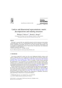 Social Networks–444  Lattices and dimensional representations: matrix decompositions and ordering structures Philippa E. Pattison a,∗ , Ronald L. Breiger b a