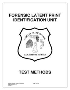 FORENSIC LATENT PRINT IDENTIFICATION UNIT TEST METHODS Issuing Authority: Division Commander Issue Date: [removed]