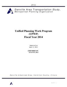 Approved on June 13, 2013 Danville Area Transportation Study , Metropolitan Planning Organization