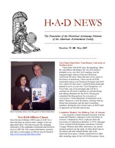 H•A•D NEWS _______________________________________ The Newsletter of the Historical Astronomy Division of the American Astronomical Society _______________________________________ Number 70  May 2007