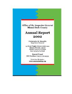 The Office of the Inspector General’s Audit Unit fulfills a unique function integrated with the office’s overall mission