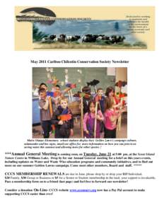 May 2011 Cariboo Chilcotin Conservation Society Newsletter  Marie Sharpe Elementary school students display their Golden Lawn‟s campaign salmon, salamander and bee signs, email our office for more information on how yo