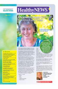 JuneOvarian Cancer Difficult to Detect and Treat Fort Myers resident Anne Nelson has been battling ovarian cancer