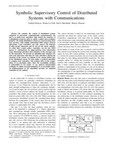IEEE TRANSACTIONS ON AUTOMATIC CONTROL  1 Symbolic Supervisory Control of Distributed Systems with Communications
