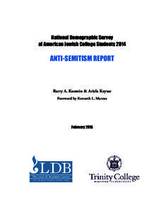 National Demographic Survey of American Jewish College Students 2014 ANTI-SEMITISM REPORT  Barry A. Kosmin & Ariela Keysar