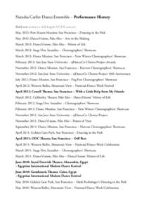 Natasha Carlitz Dance Ensemble ~ Performance History Bold text denotes a full-length NCDE concert. May 2013: Fort Mason Meadow, San Francisco ~ Dancing in the Park May 2013: DanceVisions, Palo Alto ~ Arts in the Making M