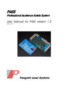 PASS – Professional Audience Safety System User Manual for PASS version 1.5 March 2O15  Pangolin Laser Systems