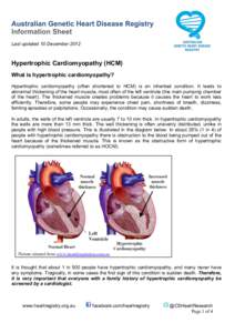 Australian Genetic Heart Disease Registry Information Sheet Last updated 10 December 2012 Hypertrophic Cardiomyopathy (HCM) What is hypertrophic cardiomyopathy?