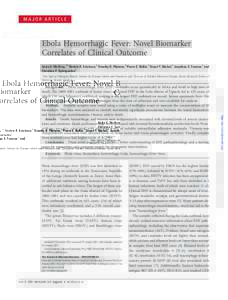 MAJOR ARTICLE  Ebola Hemorrhagic Fever: Novel Biomarker Correlates of Clinical Outcome Anita K. McElroy,1,2 Bobbie R. Erickson,1 Timothy D. Flietstra,1 Pierre E. Rollin,1 Stuart T. Nichol,1 Jonathan S. Towner,1 and Chris