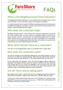 FAQs What is the Neighbourhood Food Collection? The Neighbourhood Food Collection is a twice-yearly event that takes place in Tesco stores UK-wide, in which volunteers collect food donated by shoppers. It is a great prac