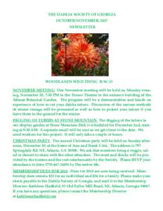 THE DAHLIA SOCIETY OF GEORGIA OCTOBER/NOVEMBER, 2017 NEWSLETTER WOODLANDS WILD THING B-SC-O NOVEMBER MEETING Our November meeting will be held on Monday evening, November 20, 7:30 PM in the Turner Theater in the entrance