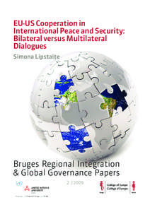 EU-US Cooperation in International Peace and Security: Bilateral versus Multilateral Dialogues Simona Lipstaite