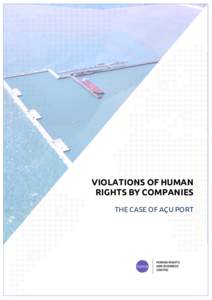 VIOLATIONS OF HUMAN RIGHTS BY COMPANIES THE CASE OF AÇU PORT 