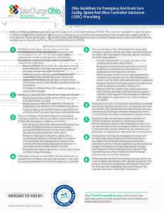 Ohio Guidelines For Emergency And Acute Care Facility Opioid And Other Controlled Substances (OOSC) Prescribing Preface: These guidelines provide a general approach in the prescribing of OOCS. They are not intended to ta