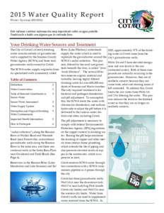 2015 Water Quality Report Water SystemEste informe contiene información muy importante sobre su agua potable. Tradúzcalo o hable con alguien que lo entienda bien.