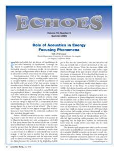 Volume 16, Number 3 Summer 2006 Role of Acoustics in Energy Focusing Phenomena Seth J. Putterman